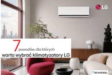 7 powodów, dla których warto wybrać klimatyzatory LG