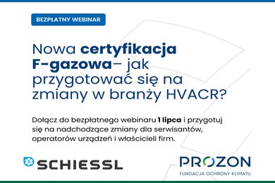 Bezpłatny webinar: Nowa certyfikacja F-gazowa – jak przygotować się do zmian?